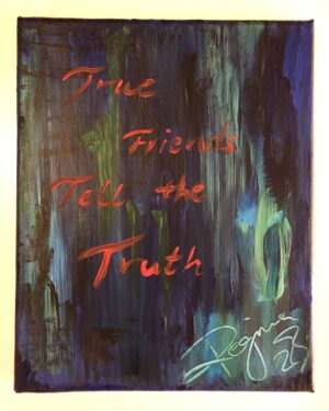 True Friends Tell the Truth